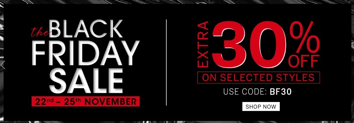 THE BLACK FRIDAY SALE | Extra 30% Off On Selected Styles Of Top Brands, Statrting at Rs.100