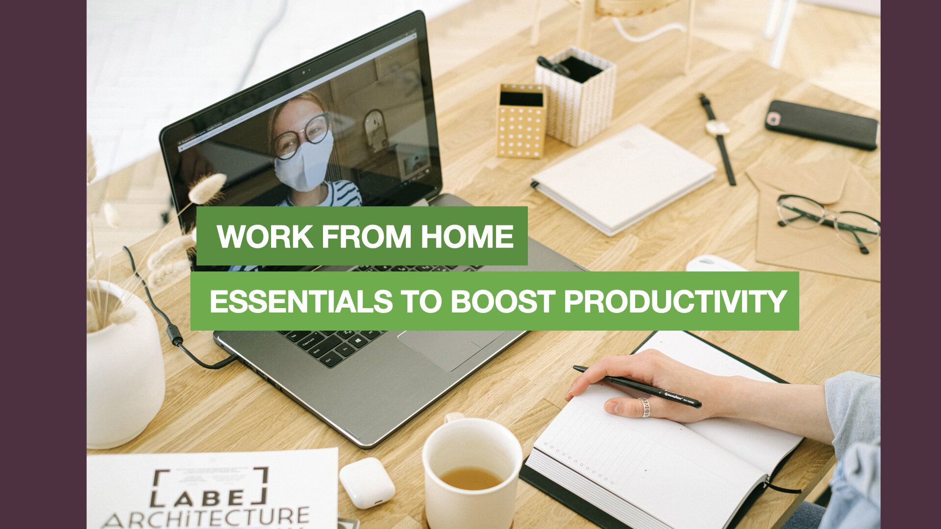 Work from home essentials