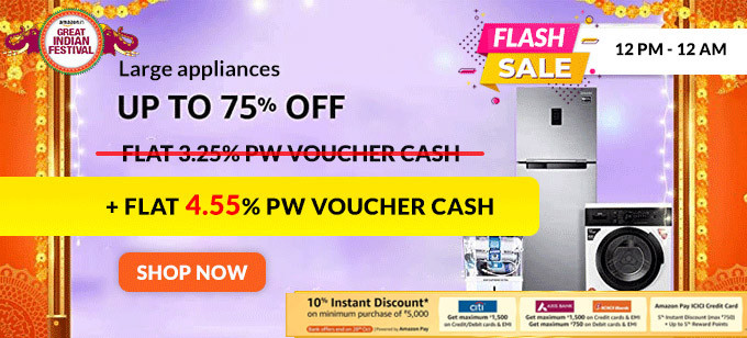 FLASH SALE 12 PM to 12 AM | Upto 75% Off on Large Appliances + 10% Instant Discount on AXIS, ICICI, CITI Bank Cards