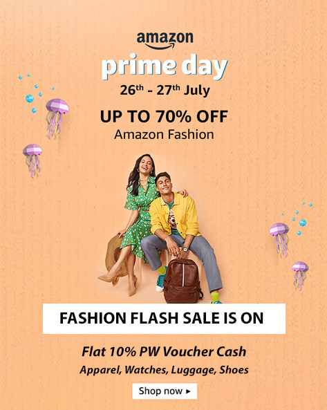 PRIME DAY FASHION FLASH SALE | Upto 80% Off on Apparel, Watches, Luggage, Shoes + 10% Off with HDFC Cards