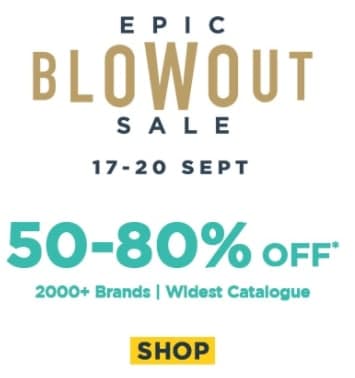 EPIC BLOWOUT SALE | Flat 50%-80% Off on A Wide Range Styles & 2000+ Brands
