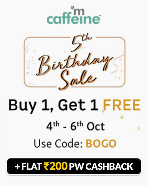 Caffeine BIRTHDAY SALE | Buy 1 & Get 1 For FREE Applicable On All Products