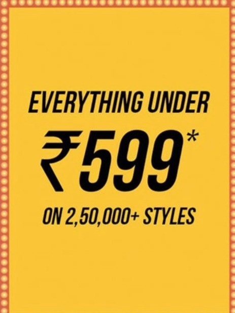 Under Rs 599 On 2,50,000+ Styles