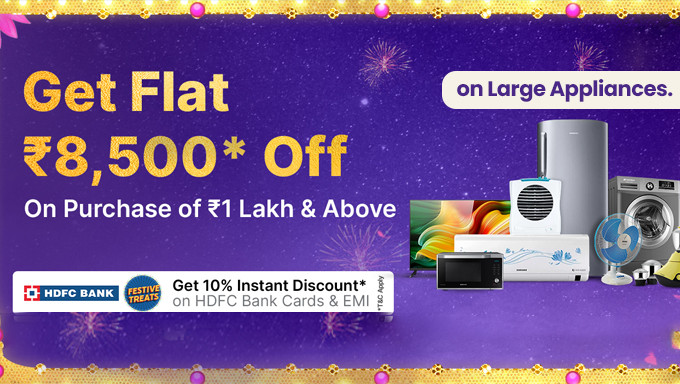 Big Dussehra Sale Special | Buy More Save More on Large Appliances | Flat Rs. 8,500 Off on Purchase of Rs.1 Lakh & Above + 10% Instant Discount on HDFC Bank Cards & EMI