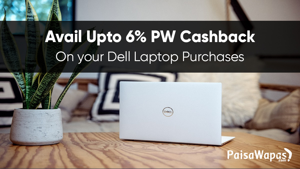 Dell Coupon Code: Upto ,000 OFF + Upto 6% Cashback