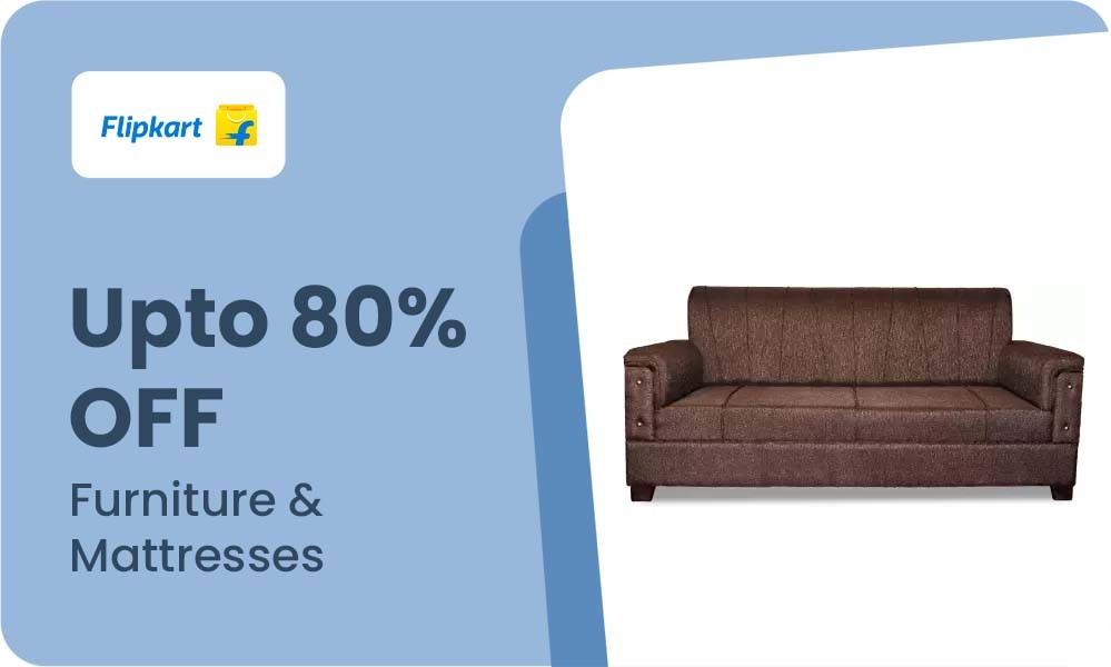  Upto 80% Off on Furniture & Mattresses 