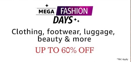 MEGA FASHION DAYS | Clothing, footwear, luggage, beauty & more UP TO 60% OFF