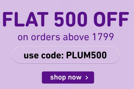 Plum Goodness Special | FLAT Rs.500 OFF On order Value Above 1799