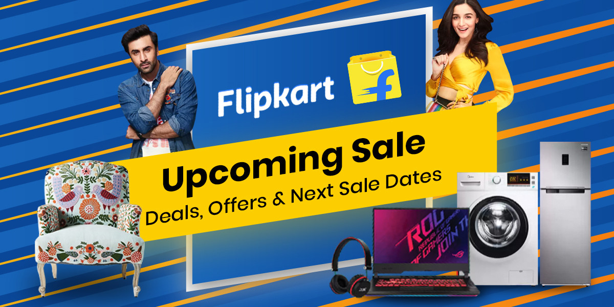 Flipkart Upcoming Sale 2024 | Dates, Discounts & Offers.