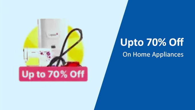 Upto 70% Off On Home Appliances
