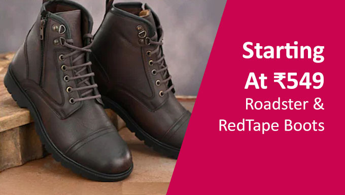 Buy Roadster & RedTape Boots Starting At Rs.549 Only.