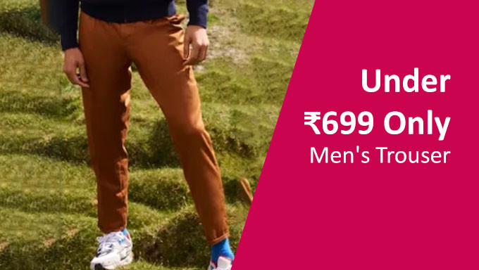 Buy Men's Trouser Under Rs.699 Only