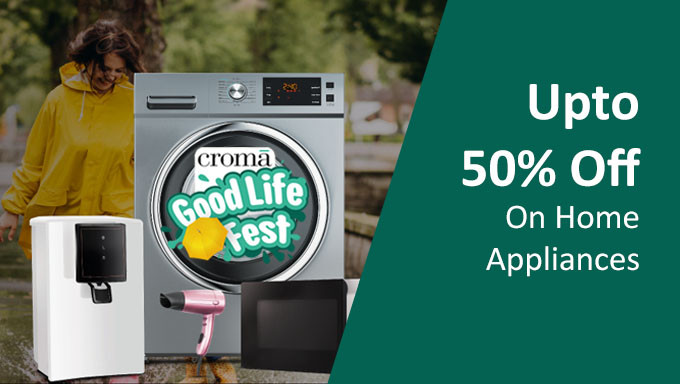Good Life Fest Sale | Upto 50% On Appliances & More + Extra Upto 10% Bank Off