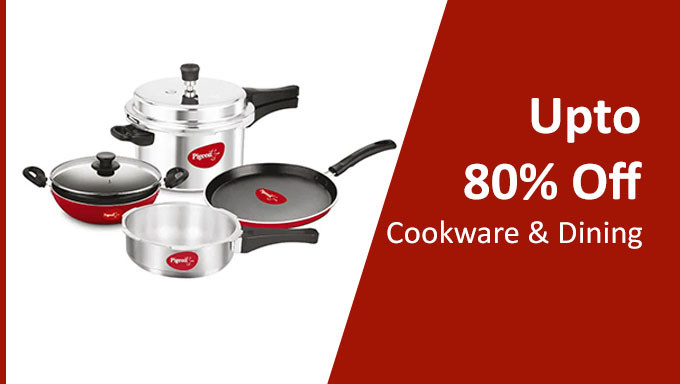Upto 80% Off on Cookware & Dining Products