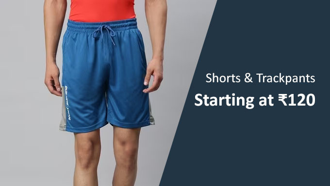 Shorts & Trackpants Starting At Rs.120
