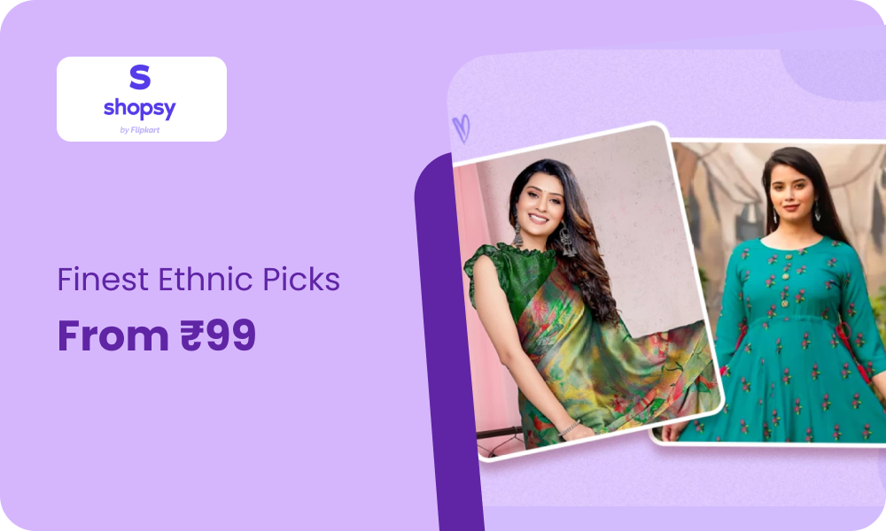 Finest Ethnic Picks From Rs.99 Only