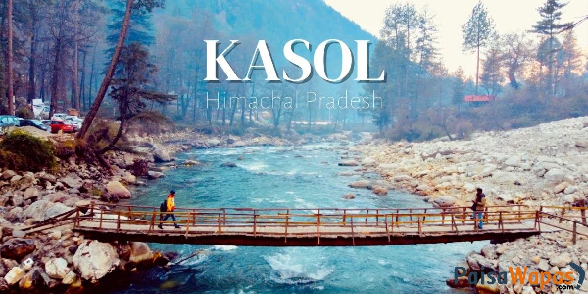 Top Places To Visit In Kasol September 2024 - PaisaWapas Blog