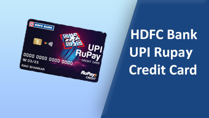 Apply for HDFC UPI RuPay Credit Card & Make your UPI Payments seamlessly