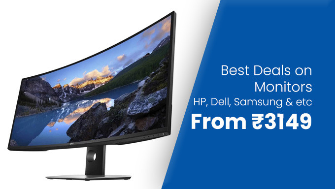 Upto 45% Off On Monitors + 10% Off With Selected Credit Cards