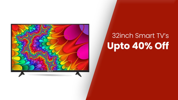 Upto 40% Off On 32 inch Smart TV’s