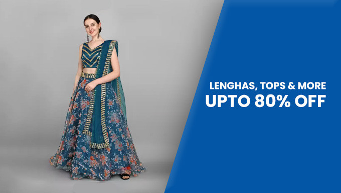 Upto 80% Off On Lenghas, Tops & More