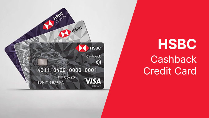 Enjoy Cashback on Every Purchase & Unlock Exclusive Benefits with the HSBC Cashback Credit Card!