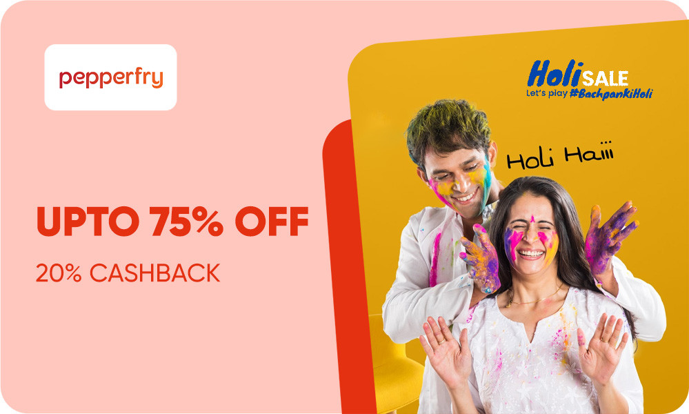 Holi Sale | Upto 75% Off + Extra Rs. 20% Cashback