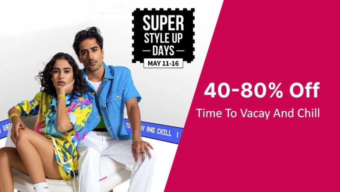 Super Style Up Days |40% - 80% Off + 10% Off on Selected Bank + Rs.200 Off For New User Off