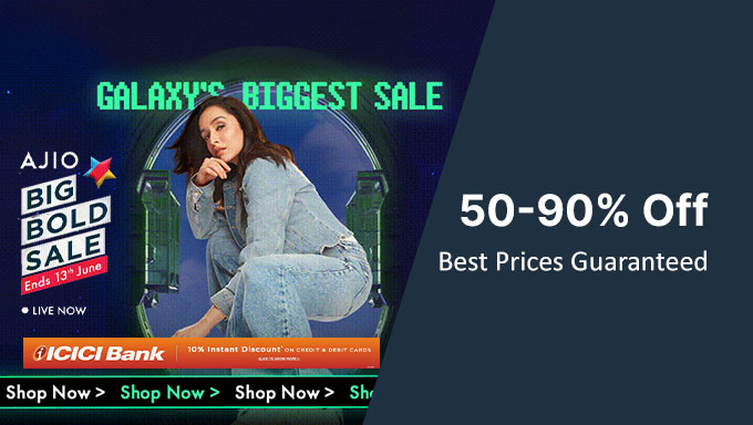Big Bold Sale| Upto 50% To 90% Off + Extra Upto Rs.750 Off On Rs.3,490 & Above + Instant 10% Selected Bank Off