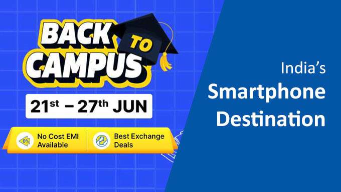 Back To Campus Sale | Upto Rs.15,000 + Extra 10% Off On Smartphones + No Cost EMI & Exchange Offers