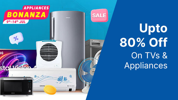 Appliances Bonanza | Upto 80% Off + Upto Rs.4500 OFF On Selected Bank On TVs & Appliances