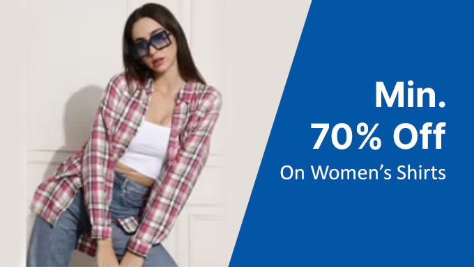 STEAL DEALS | Minimum 70% Off On Women's Shirts