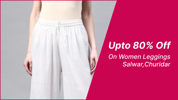 Upto 80% Off On Women Leggings,Salwar,Churidar From Brands Sangria,Go Colors,Laado,Lyra & More 