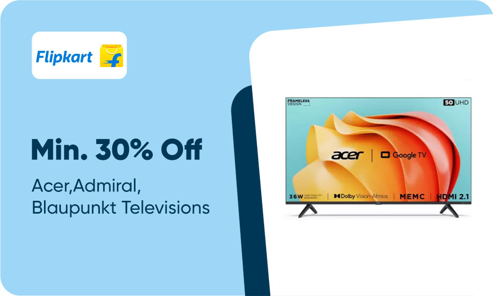 Min 30% Off On Acer,Admiral,Blaupunkt Televisions Of Size 43,50,55,65,70,75 