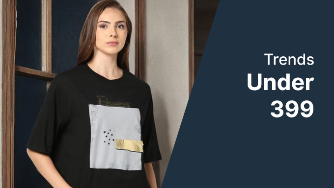 Buy Tshirts,Tops,Shirts,Flip Flops ,Tunics & More Under Rs.399