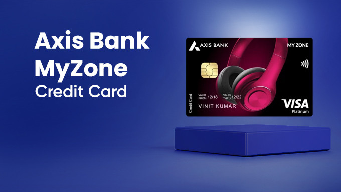 Axis Bank MyZone Credit Card