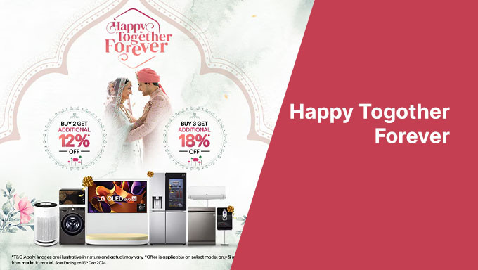 LG Happy Together Forever | Upto 50% OFF + Buy 2 Get Extra 12% OFF & Buy 3 Get Extra 18% OFF