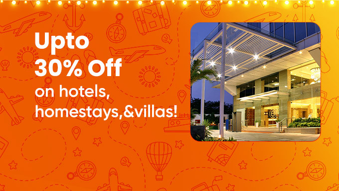 Up to 30% OFF* on hotels, homestays & villas