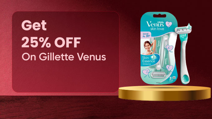 Get 25% Off On Gillette Venus Bestsellers+ Free Shipping On Orders Of Rs.299 & Above 