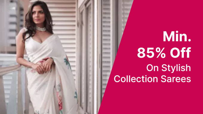 Min 85% Off On Stylish Collection Sarees