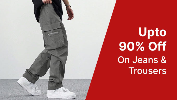 Upto 90% Off On Jeans & Trousers