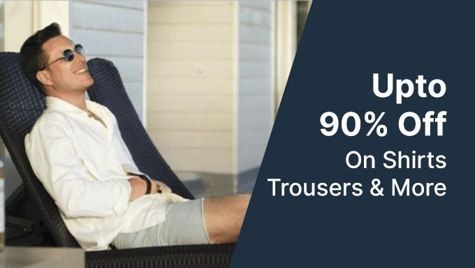 Upto 90% Off On Shirts, Trousers & More