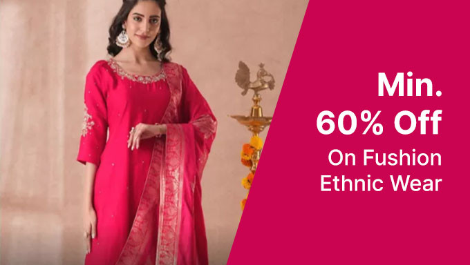 Min 60% Off On Fushion Ethic Wear