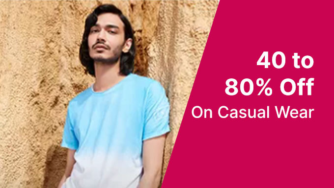 40 To 80% Off On Casual Wear