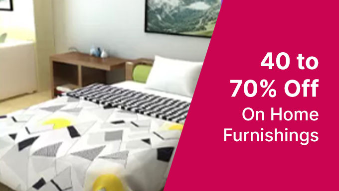 Upto 40% To 70% Off + Save 20% Off On Min Order Of Rs.300 On Home Furnishing