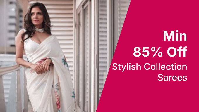 Min 85% Off On Stylish Collection Sarees